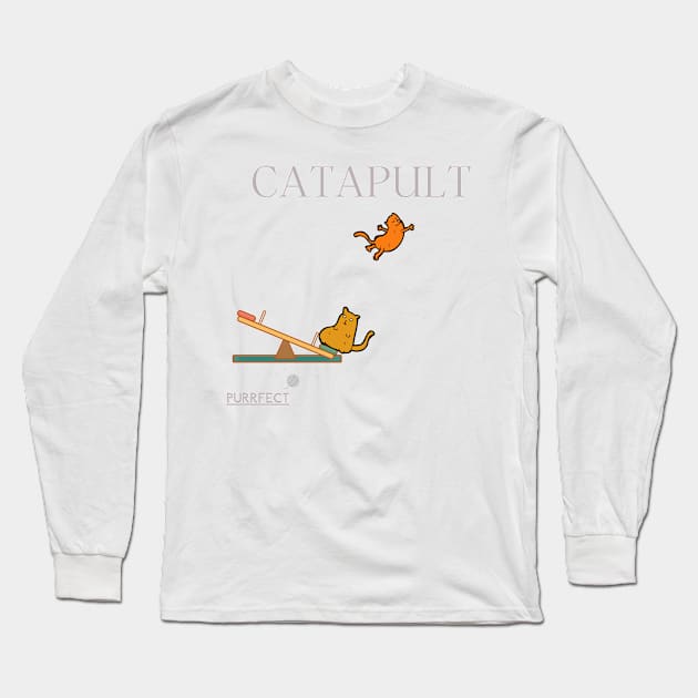 Purrfect Catapult Long Sleeve T-Shirt by dmangelo